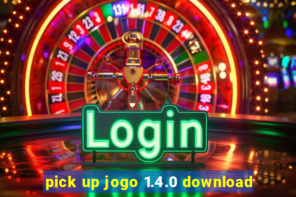 pick up jogo 1.4.0 download